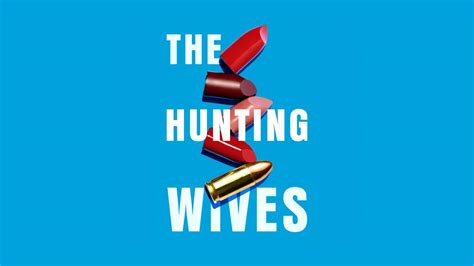 how-long-to-binge-watch-the-hunting-wives-netflix The Hunting Wives Netflix series