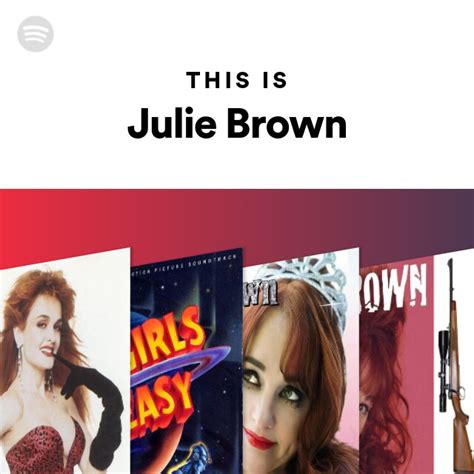 how-long-to-listen-to-julie-brown-most-popular-songs Julie Brown music playlist